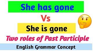 She is gone vs She has gone | Use of is gone and has gone | in Bengali