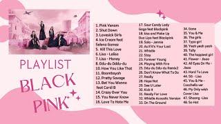 BLACKPINK PLAYLIST SONGS 2024