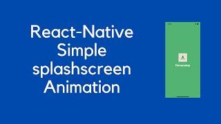 Simple Splashscreen Animation using react-native