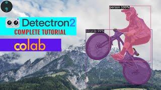 DETECTRON2 TUTORIAL for Colab | Object Detection, Instance Segmentation on Google Colab