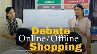 Debate Online vs offline Shopping | English speaking talks | Best Spoken English class in Lucknow