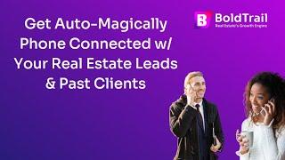 How To  Get Automatically "Phone Connected" With Your Real Estate Leads & Past Clients