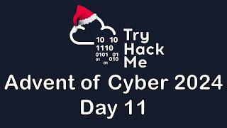 TryHackMe's Day 11 of Advent of Cyber 2024