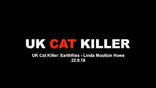 UK Cat Killer: Earthfiles - Linda Moulton Howe On The Croydon Cat Killer Investigation