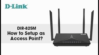 D-Link, How to Setup DIR-825M AC1200 MU-MIMO Wi-Fi Gigabit Router as Access Point