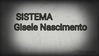 Gisele Nascimento -Sistema (legendado)