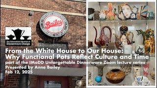 From the White House to Our House: Why Functional Pots Reflect Culture and Time, by Anne Bailey