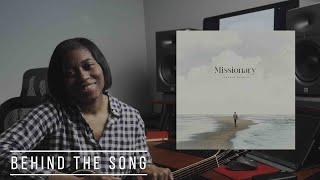 "Missionary" - Geryah Dingle (Behind the Song)