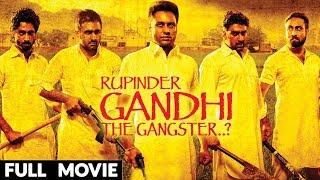Rupinder Gandhi (Full Movie) Dev Kharoud | Full Punjabi Movie | New Punjabi Movies 2017