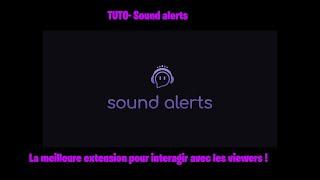 TUTO-Configurer et utiliser l'extension Twitch Sound Alerts