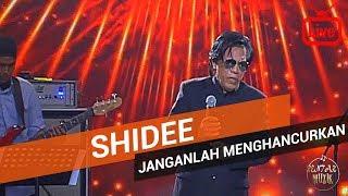 Shidee - Janganlah Menghancurkan (Live)