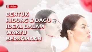 SATU-SATUNYA DI INDONESIA! PROSEDUR INI PERMANEN MEMBENTUK HIDUNG MANCUNG & DAGU IDEAL  BERSAMAAN!