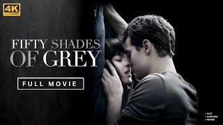 Fifty Shades of Grey Full English Movie 2015 | Jamie Dornan, Dakota Johnson | Cast, Legacy Explained