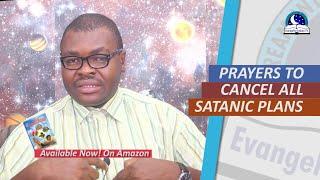 BEST PRAYERS TO CANCEL ALL SATANIC PLANS - Prayer Against Evil Plans of Darkness
