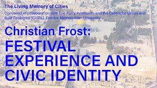 Christian Frost on Festival Experience and Civic Identity