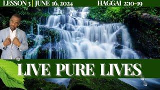 Live Pure Lives - Haggai 2:10-19
