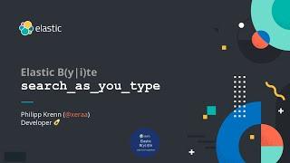Elasticsearch Search as You Type: Overview, Setup & Usage - Daily Elastic Byte S01E06