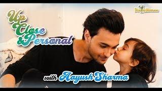 Up Close & Personal with Aayush Sharma