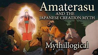 Amaterasu and the Japanese Creation Myth - Mythillogical Podcast