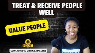 How You Treat And Receive People Matters- God Connect Us