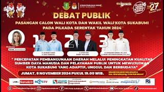  [LIVE] DEBAT PUBLIK PASLON WALI KOTA DAN WAKIL WALI KOTA SUKABUMI 2024