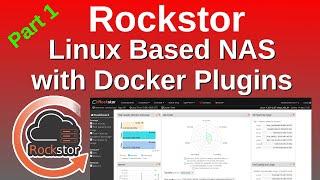 Rockstor - Open Source, Self Hosted, Linux based NAS with Docker Plugins for extended functionality