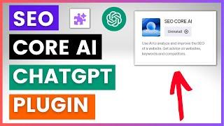 How To Use SEO Core AI ChatGPT Plugin?