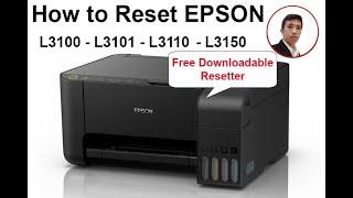 HOW TO RESET EPSON L3100 | L3101 | L3110 | L3150 WITH DOWNLOADABLE RESETTER