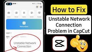 How to Fix Unstable Network Connection Problem in CapCut 2023  CapCut Template Unstable Network