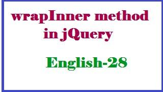 What is wrapInner method in jQuery English 28-vlr training