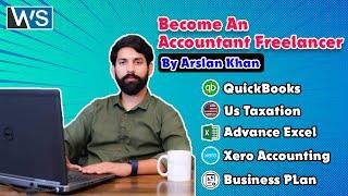 Become an Accountant Freelancer | Arslan Khan | WebPro School of Freelancing