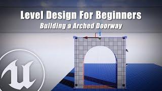 Building a Arched Doorway With Geometry Tools - #4 Unreal Engine 4: Level Design For Beginners