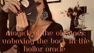 Magick of the Old Ones: Unboxing the Back in the Hollar Oracle by Hollar Moon Mountain