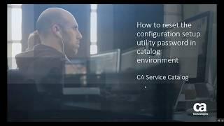 How to Reset the Configuration Setup Utility Password in CA Service Catalog
