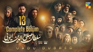 Sultan Salahuddin Ayyubi - Complete Bölüm 13 [ Urdu Dubbed ] 4th August 2024 - HUM TV