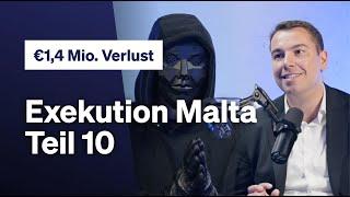 1,4 Mio € Verlust im Online Casino - Kunde im Fokus! Exekution Malta Teil 10 - Special Folge