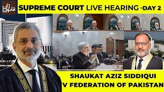 SC Live Proceeding: Justice Shaukat Aziz Siddiqui vs Federation of Pakistan-Petition against removal