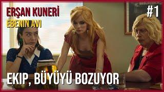 Erşan Kuneri - Ebenin Avı | Ekip, Büyüyü Bozuyor #1 | 1080p (HD) +18