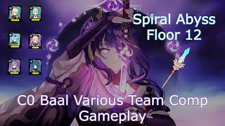 【GI】C0 Raiden Shogun, Baal - Spiral Abyss Floor 12 Gameplay with Various Team Composition!