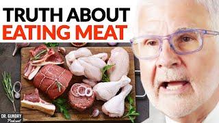 Is MEAT Healthy For You? - The SHOCKING TRUTH Revealed! | Dr. Steven Gundry