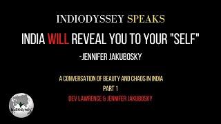 IndiOdyssey Speaks - Jennifer Jakubosky & Dev Lawrence (PART 1)