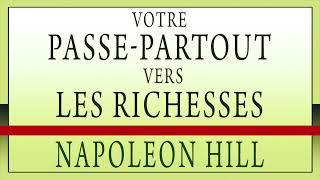 Votre passe partout vers les richesses. Napoleon Hill. Livre audio