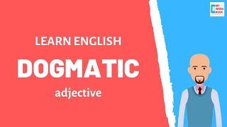 Dogmatic | Meaning with examples | My Word Book