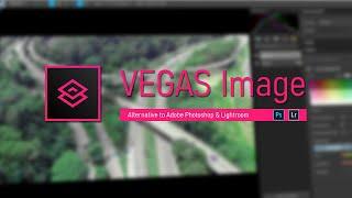 VEGAS Image. Alternative to adobe Photoshop & Lightroom?