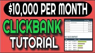 How To Make $10,000 Per Month Online With Clickbank | FREE Clickbank Tutorial Course