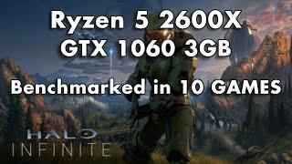 Ryzen 5 2600X and GTX 1060 3GB VS 10 Games