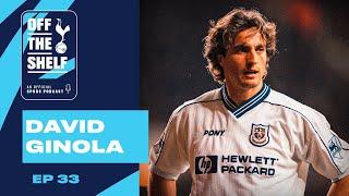 Official Tottenham Hotspur Podcast | David Ginola | EP 33