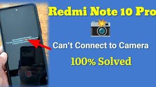 can't connect to the camera | camera automatic back problem in redmi note 10 pro