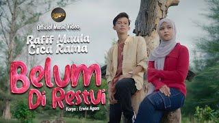 Rafif Maula Ft. Cica Rama - Belum Di Restui (Official Music Video)