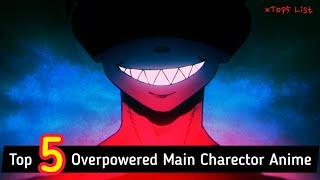 Top 5 Overpowered Main Charector Anime, Netflix, Crunchyroll, Funimation, HIDIVE @xtop5list529